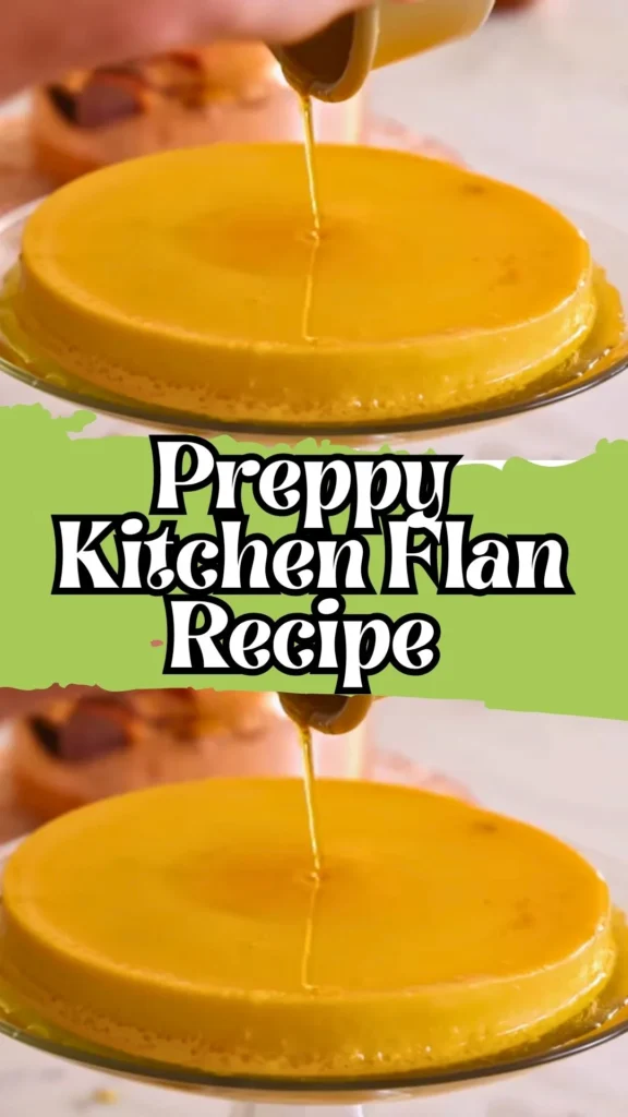 Enjoy this Preppy Kitchen Flan
