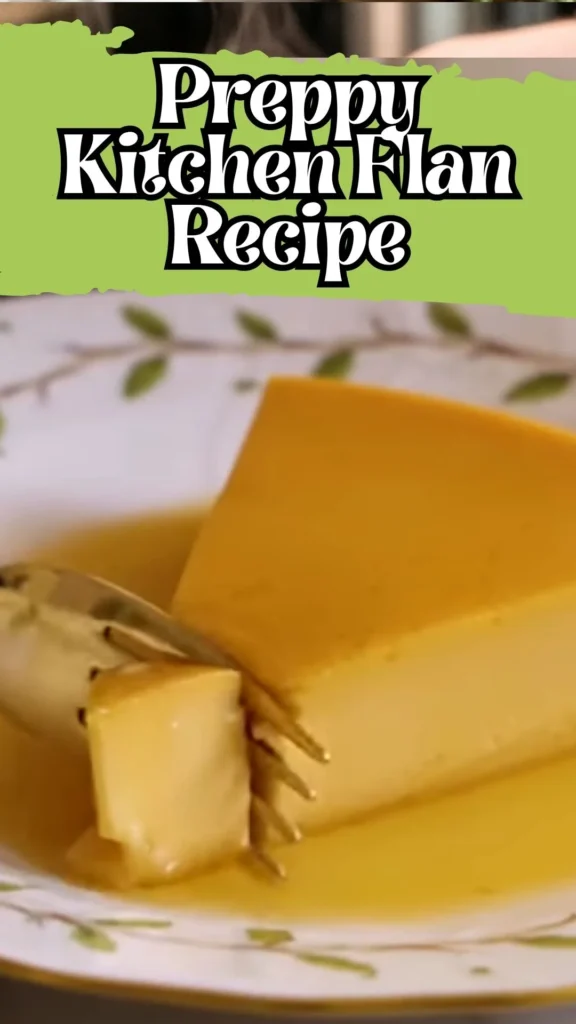 Preppy Kitchen Flan